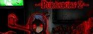 --  Purgatory 2 --