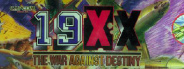 19XX: The War Against Destiny