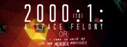 2000:1: A Space Felony