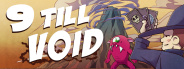 9 Till Void