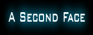 A Second Face