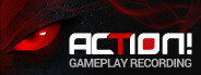 Action! - Gameplay Recording and Streaming