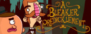 Adventures of Bertram Fiddle: Episode 2: A Bleaker Predicklement