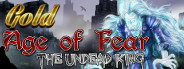 Age of Fear: The Undead King GOLD