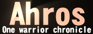Ahros: One warrior chronicle