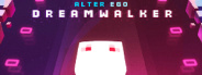 AlterEgo: DreamWalker