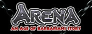 ARENA an Age of Barbarians story