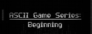 ASCII Game Series: Beginning