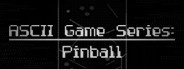 ASCII Game Series: Pinball
