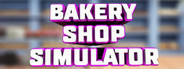 Bakery Shop Simulator Lutris