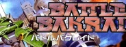 Battle Bakraid - Unlimited Version