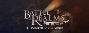 Battle Realms + Winter of the Wolf