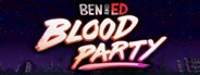 Ben and Ed - Blood Party