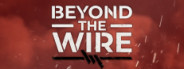 Beyond The Wire