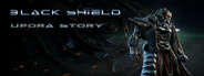 BlackShield: Upora Story