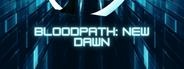 Bloodpath: New Dawn