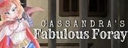 Cassandra's Fabulous Foray