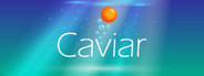 Caviar: Endless Stress Reliever