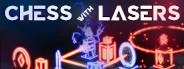 CHESS with LASERS