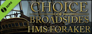 Choice of Broadsides: HMS Foraker Demo