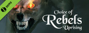 Choice of Rebels: Uprising Demo