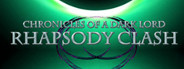 Chronicles of a Dark Lord: Rhapsody Clash