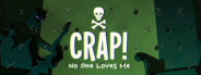 CRAP! No One Loves Me