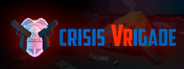Crisis VRigade