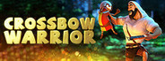 Crossbow Warrior - The Legend of William Tell