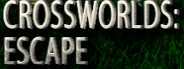 CrossWorlds: Escape