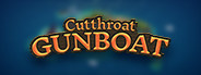 Cutthroat Gunboat