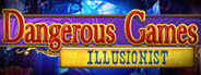 Dangerous Games: Illusionist Collector's Edition