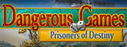 Dangerous Games: Prisoners of Destiny Collector's Edition