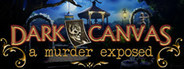 Dark Canvas: A Murder Exposed - Collector's Edition
