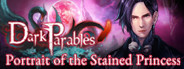 Dark Parables: Portrait of the Stained Princess Collector's Edition