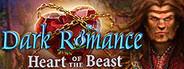 Dark Romance: Heart of the Beast - Collector's Edition