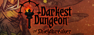 Darkest Dungeon: The Shieldbreaker