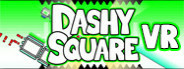 Dashy Square VR