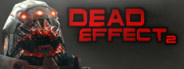 Dead Effect 2