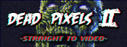 Dead Pixels II