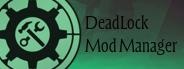 DeadLock Mod Manager