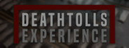 DeathTolls Experience