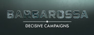 Decisive Campaigns: Barbarossa