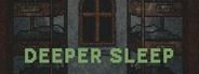 Deeper Sleep