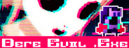DERE EVIL .EXE