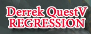 Derrek Quest V Regression