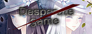 Desperate game