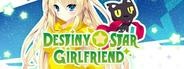 Destiny Star Girlfriend
