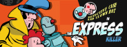 Detective Case and Clown Bot in: The Express Killer