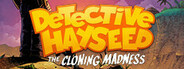Detective Hayseed: The Cloning Madness